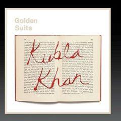 Golden Suits - Kubla Khan