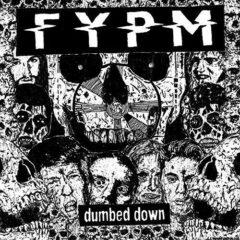 Fypm - Dumbed Down