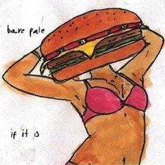 Bare Pale - If It Is  Extended Play