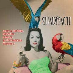 Various Artists - Shadrach: Blues & Rhythm Popcorn Exotica 9 / Var  1