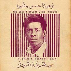 Abu Obaida Hassan - Abu Obaida Hassan & His Tambour: The Shaigiya Sound Of Sudan