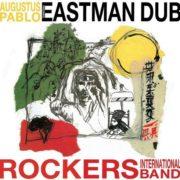 Augustus Pablo - Eastman Dub