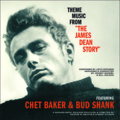 Chet Baker, Bud Shan - Theme Music From The James Dean Story  180 Gra