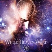 While Heaven Wept ‎– Fear Of Infinity