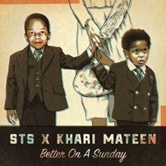 Sts & Khari Mateen - Better on a Sunday  Explicit