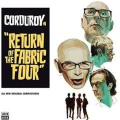 Corduroy - Return Of The Fabric Four