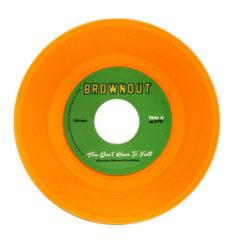 Brownout - You Don't Have To Fall / Super Bright (7 inch Vinyl)