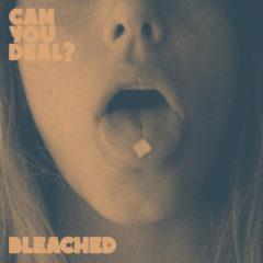 Bleached - Can You Deal  Colored Vinyl, White