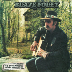 Blaze Foley - Lost Muscle Shoals Recordings