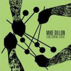 Mike Dillon - Functioning Broke