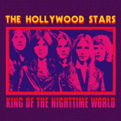 The Hollywood Stars - King Of The Nighttime World (7 inch Vinyl)