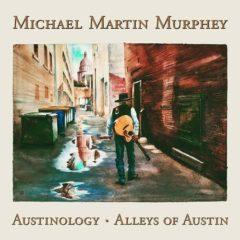 Michael Martin Murph - Austinology - Alleys Of Austin