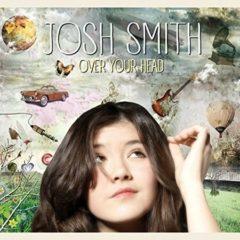 Josh Smith - Over Your Head