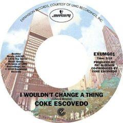 Coke Escovedo - I Won't Change a Thing / Rebirth (7 inch Vinyl)