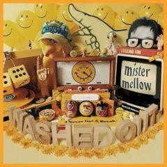Washed Out - Mister Mellow  Yellow