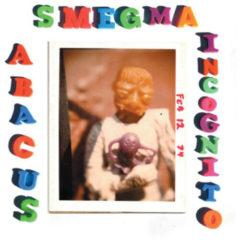 Smegma - Abacus Incognito