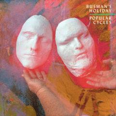 Busman's Holiday - Popular Cycles  Colored Vinyl, Orange, Digital Dow