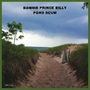 Bonnie Prince Billy - Pond Scum