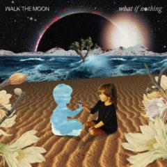 Walk the Moon - What If Nothing  Colored Vinyl, 180 Gram, Purple,