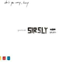 Sir Sly - Don't You Worry, Honey  Explicit