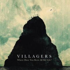 Villagers - Where Have You Been All My Life   180 Gram, Digita