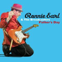 Ronnie Earl & the Broadcasters - Father's Day  180 Gram, Digital Down