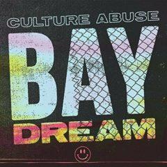 Culture Abuse - Bay Dream (2018)