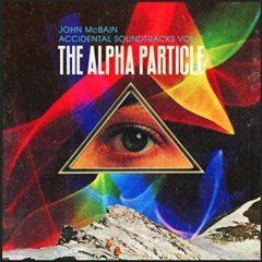 John McBain - Accidental Soundtracks Vol 1: Alpha Particle