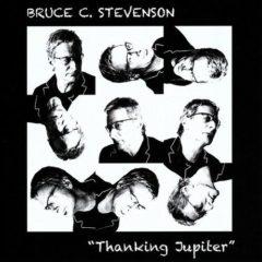 Bruce C. Stevenson - Thanking Jupiter