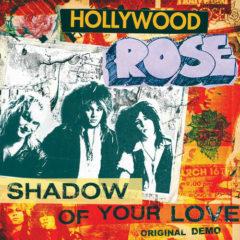 Hollywood Rose - Shadow Of Your Love / Reckless Life (7 inch Vinyl)