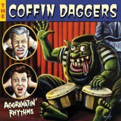 Coffin Daggers - Aggravatin' Rhythms