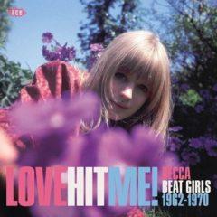 Various Artists - Love Hit Me! Decca Beat Girls 1963-1970