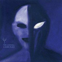 Tor Lundvall - Dark Place