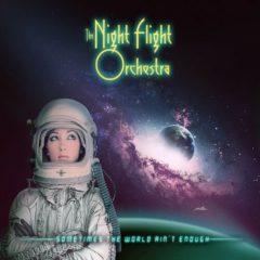 Night Flight Orchest - Sometimes the World Ain't Enough