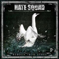 The Hate Squad - Reborn from Ashes