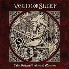 Void of Sleep - Tales Between Reality & Madness