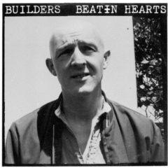 Builders - Beatin Hearts