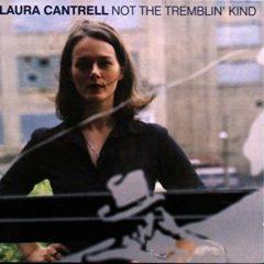 Laura Cantrell - Not The Tremblin Kind