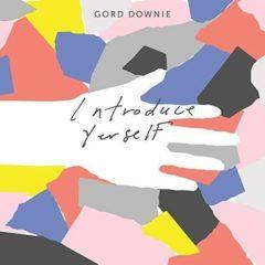 Gord Downie - Introduce Yerself