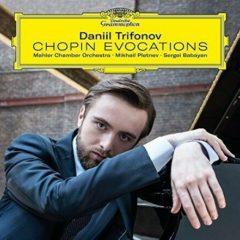 Daniil / Mahler Chamber Orchestra Trifonov - Chopin Evocations