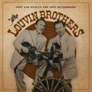 The Louvin Brothers - Love & Wealth: The Lost Recordings  Gatefold LP