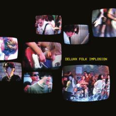 Deluxx Folk Implosio - Deluxx Folk Implosion