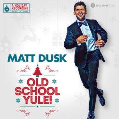 Matt Dusk - Old School Yule!