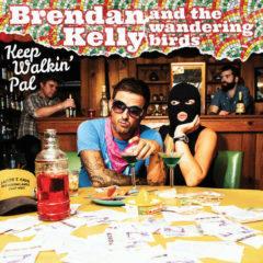 Kelly,Brendan & Wandering Birds - Keep Walkin Pal