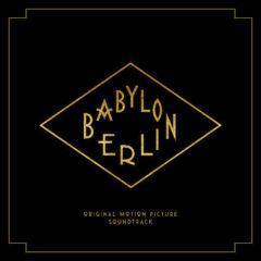 Babylon Berlin (Musi - Babylon Berlin (music From The Original Tv Series) [New V