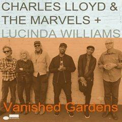 Lloyd,Charles & The - Vanished Gardens (Feat. Lucinda Williams)
