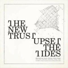 New Trust - Upset The Tides