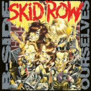 Skid Row - B-side Ourselves (rocktober 2017 Exclusive)