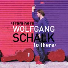 Wolfgang Schalk - From Here To There