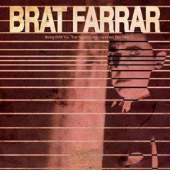 Brat Farrar - Being with You (7 inch Vinyl)